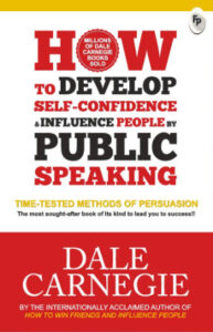 How to Develop Self-Confidence and Influence People by Public Speaking (Dale Carnegie Books)
